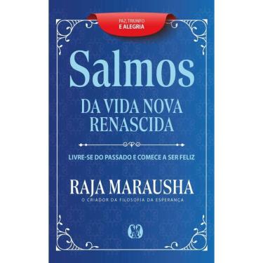 Imagem de Salmos Da Vida Nova E Renascida: Livre-Se Do Passado E Comece A Ser Feliz.