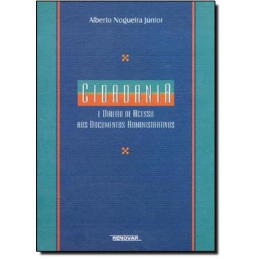 Imagem de Cidadania e Direito de Acesso Aos Documentos Administrativos - RENOVAR