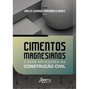 Imagem de Cimentos Magnesianos E Suas Aplicações Na Construção Civil