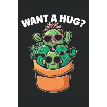 Imagem de Want A Hug?: Saguaro Cactus Notebook For Cactus Collector, Plant Lady, Cacti Lover
