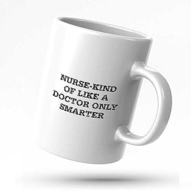 Imagem de Dsocuiubos Caneca de café presentes para mulheres enfermeiras - Kind Of Like A Doctor Only Smarter Caneca para homens Caneca de chá