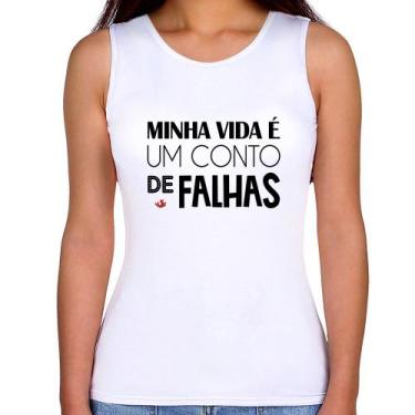 Imagem de Regata Feminina Minha vida é um conto de falhas - Foca na Moda, Branco