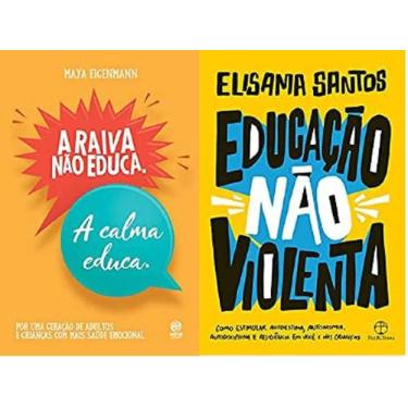 Imagem de KIT 2 LIVROS A raiva não educa. A calma educa + Educação não violenta