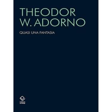 Imagem de Quasi Una Fantasia - Volume  - Escritos Musicais Ii