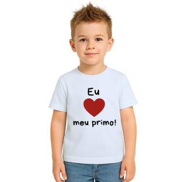 Imagem de Camiseta Eu Amo Meu Primo de Coração Estampa Personalizada - UseP4, Br