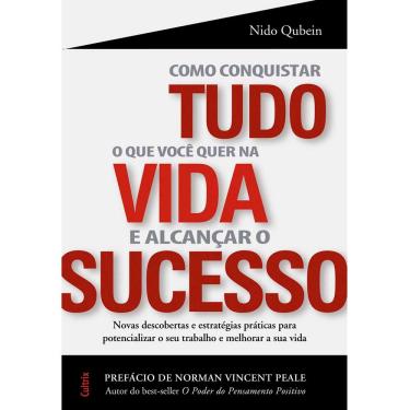 Imagem de Livro - Como Conquistar Tudo o Que Você Quer na Vida e Alcançar o Sucesso