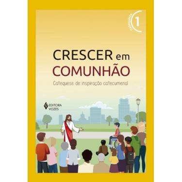 Imagem de Livro - Crescer em Comunhão vol. 1 Catequista