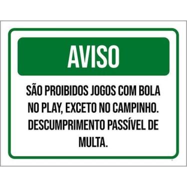 Imagem de Kit 3 Placas Sinalização - Proibidosjogos Bola Play Campinho - Sinaliz