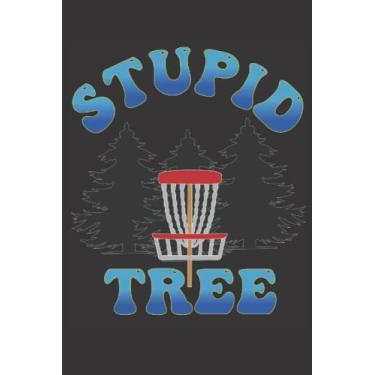 Imagem de Stupid Tree Notebook: Funny Disc Golf Ultimate Frisbee