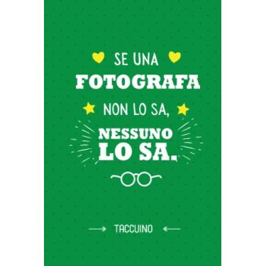 Imagem de Se una Fotografa non lo sa, nessuno lo sa: Quaderno appunti (A5) | Regalo personalizzato per una Fotografa per il compleanno o Natale