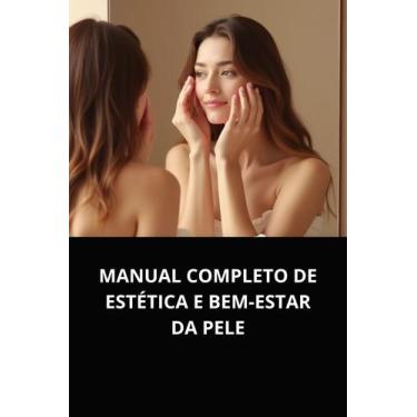 Imagem de Livro  Manual Completo de Estética e Bem Estar da Pele