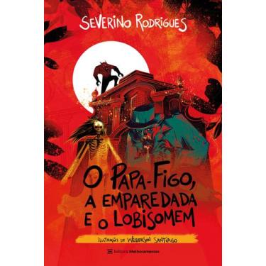 Imagem de Livro - O Papa-Figo, a Emparedada e o Lobisomem