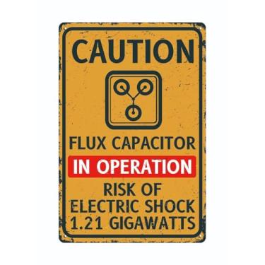 Imagem de Vintage Back to The Future Flux Capacitor 1,21 Gigawatt Caution placa de metal de estanho estilo retrô pôster presentes 12X8 polegadas