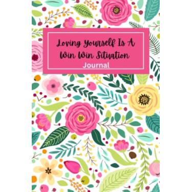 Imagem de Loving Yourself Is A Win Win Situation Journal - White: 100 Pages, 6x9, Wide-Ruled Lines, Notebook, Journal, Self-Love, Self-Care, Love, Writing, Journaling for Adults & Teens