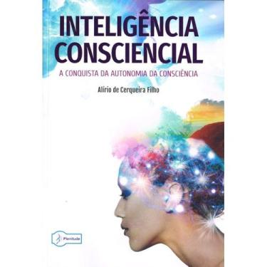 Imagem de Inteligência Consciencial - A Conquista da Autonomia da Consciência - 