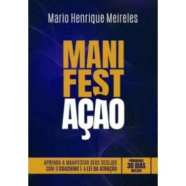 Imagem de Manifestação: Aprenda a Manifestar seus Desejos com o Coaching e a Lei