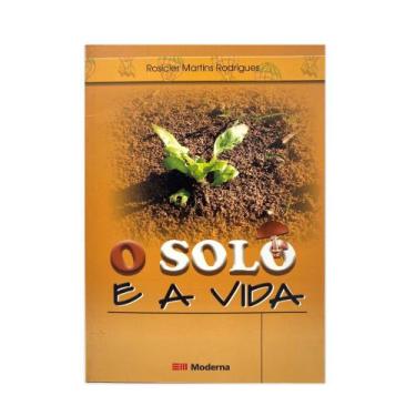 Imagem de O Solo e a Vida - Coleção Desafio - Editora Moderna