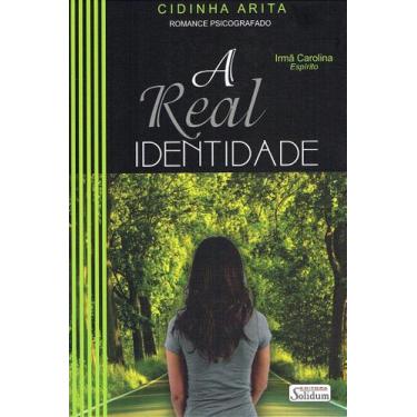 Imagem de A Real Identidade - Romance Espírita - SOLIDUM