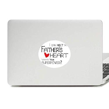 Imagem de Adesivo de vinil com emblema I Can Melt My Father's Heart Best Papa Love para laptop