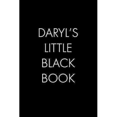 Imagem de Daryl's Little Black Book: The Perfect Dating Companion for a Handsome Man Named Daryl. A secret place for names, phone numbers, and addresses.