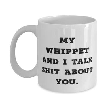 Imagem de Caneca My Whippet and I Talk Shit About You. Caneca de 325 ml, copo de cachorro Whippet, presente sarcástico para cachorro Whippet