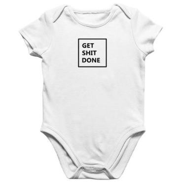Imagem de Body Bebê Algodão Get Shit Done - Foca na Moda, Branco, M