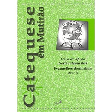 Imagem de Catequese Em Mutirao - Ano A - Livro De Apoio Para Catequistas/Evangelhos D - 5