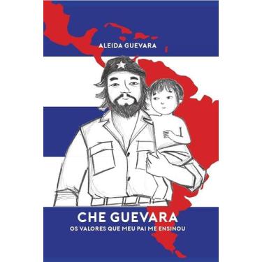 Imagem de Livro - Che Guevara: os valores que meu pai me ensinou