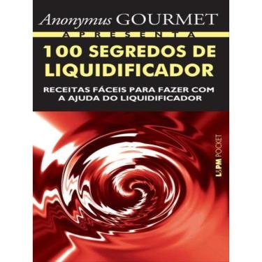 Imagem de 100 Segredos De Liquidificador - Vol. 905