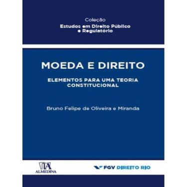 Imagem de Moeda E Direito - Elementos Para Uma Teoria Constitucional