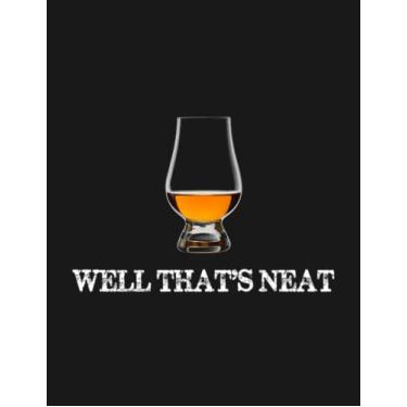 Imagem de Notebook: Well Thats Neat Whiskey Neat in Glencairn Whisky Glass: Journal Notebook Best Gifts For Anyone 8.5x11 100 Pages
