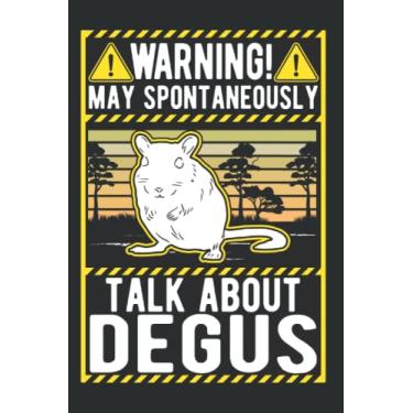 Imagem de Degu Notebook: Warning May Spontaneously Talk About Degus / 6x9 Inches / 120 ruled Sites