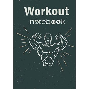 Imagem de workout notebook: Exercise notbook, training log, weight lifting log, gym training log book ,Record Up Exercises Per Workout and cardio.