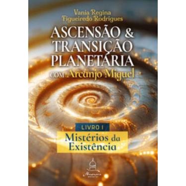 Imagem de Ascensão e Transição Planetária com Arcanjo Miguel