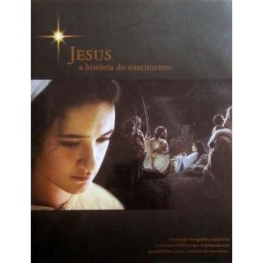 Imagem de Livro - A Saga do Nascimento de Jesus: Fotos Exclusivas + Textos Bíbli