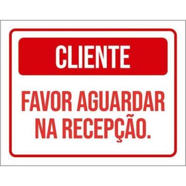 Imagem de Kit 3 Placas Cliente Favor Aguardar Recepção 27X35 - Sinalizo