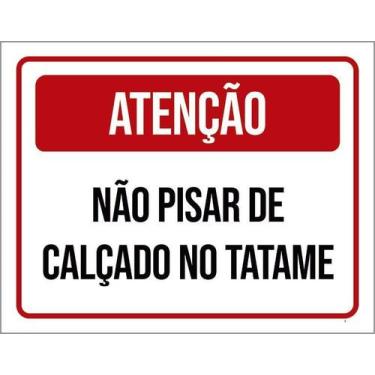 Imagem de Placa Acm Não Pisar Calçado Tatame 18X23 - Sinalizo