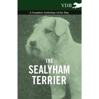 Imagem de The Sealyham Terrier - A Complete Anthology of the Dog