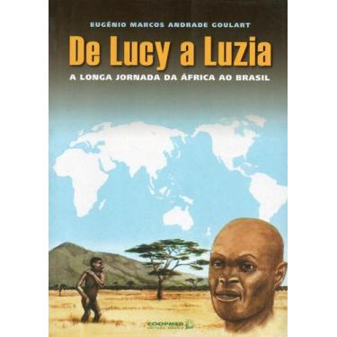 Imagem de Livro De Lucy A Luzia: A Longa Jornada Da África Ao Brasil