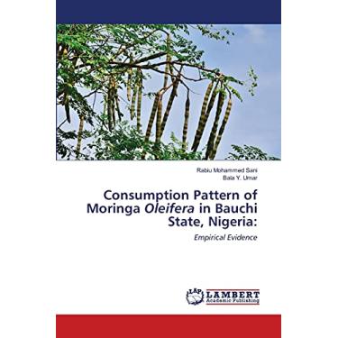 Imagem de Consumption Pattern of Moringa Oleifera in Bauchi State, Nigeria: Empirical Evidence