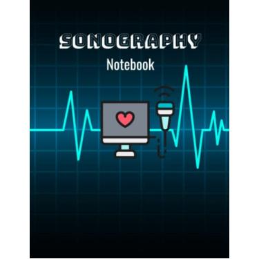 Imagem de Sonography Notebook: College Ruled | Ultrasound Tech Composition Notebook for Nursing Medical & Sonography Students & Professionals | 100 Blank Lined Pages | 8.5 x 11