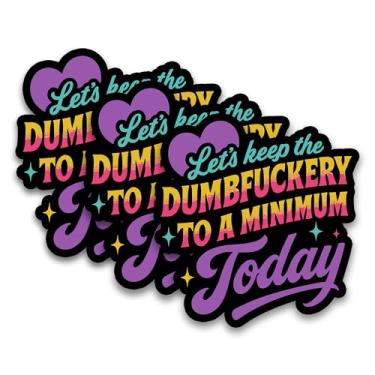 Imagem de Conjunto de 3 peças Let's Kepp The Dumpfuckery to A Minimum Today adesivo engraçado dizer, caos, dumpster fire, drama, dramático à prova d'água 7,6 cm de vinil cortado para garrafa de água, laptop