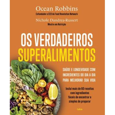 Imagem de Os verdadeiros superalimentos saúde e longevidade com Ingredientes do 