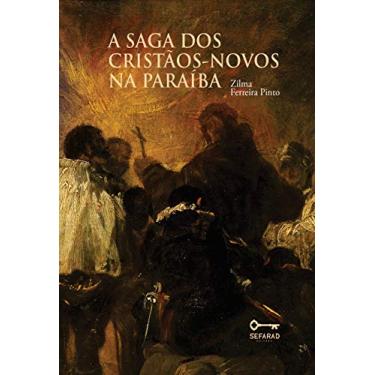 Imagem de A Saga dos Cristãos-Novos na Paraíba