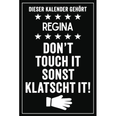 Imagem de Regina - Don't touch it sonst klatscht it!: Lustiger Personalisierter Kalender 2022 A5 I Klassisch & Elegant In Schwarz I Taschenkalender 2022 I ... Geschenk für Familie, Freunde, Kollegen