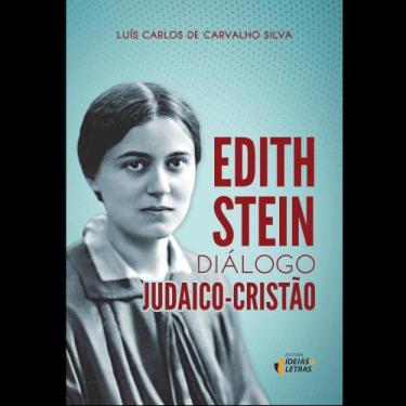 Imagem de Edith Stein Dialogo Judaico-Cristão - EDITORA IDEIAS E LETRAS, 3