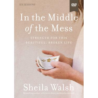 Imagem de In the Middle of the Mess Video Study: Strength for This Beautiful, Broken Life