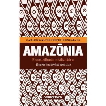 Imagem de Amazonia - Encruzilhada Civilizatoria