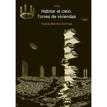 Imagem de Habitar el cielo. Torres de viviendas - Espanhol