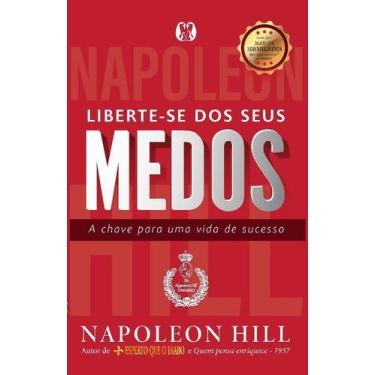 Imagem de Livro Liberte-se dos Seus Medos Napoleon Hill